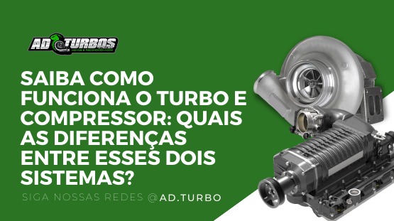 Saiba como funciona o turbo e o compressor: Quais as diferenças entre esses dois sistemas?
